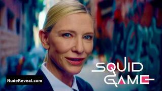 CATE BLANCHETT nude in Squid Game